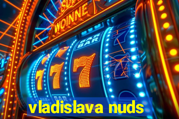 vladislava nuds